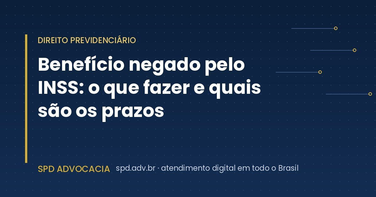Beneficio negado por el INSS: qué hacer