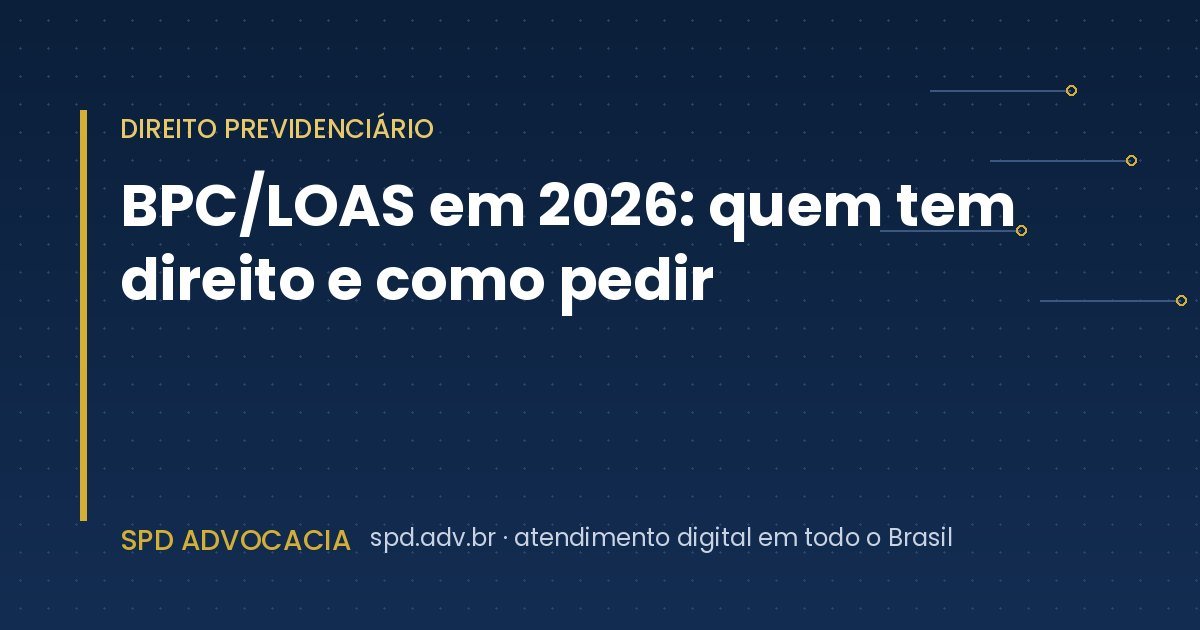 BPC/LOAS 2026: quién tiene derecho