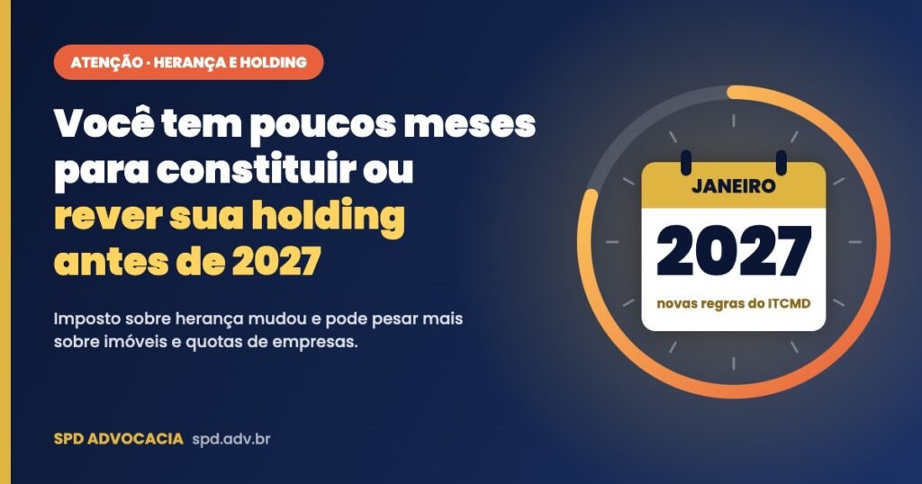 Você tem poucos meses para constituir ou rever sua holding antes de 2027