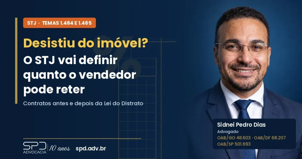 Desistiu do imóvel? O STJ vai definir quanto o vendedor pode reter no distrato