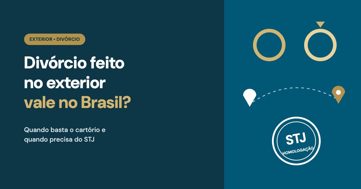Capa: divórcio feito no exterior e homologação no STJ