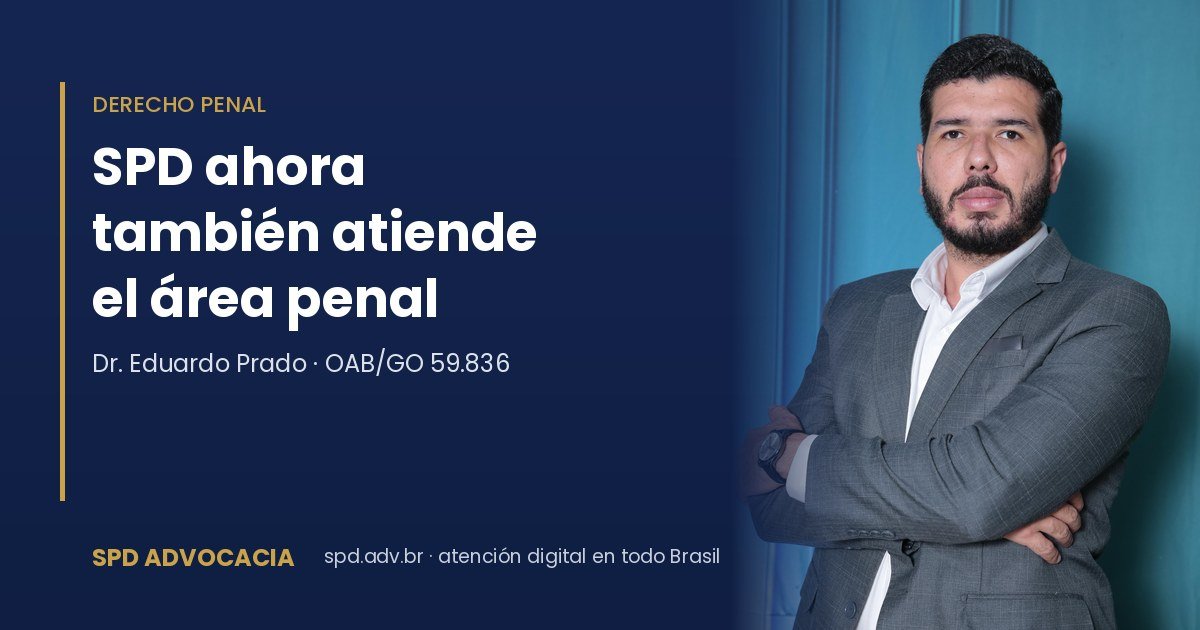 El Dr. Eduardo Prado llega a SPD y el despacho pasa a atender el área penal