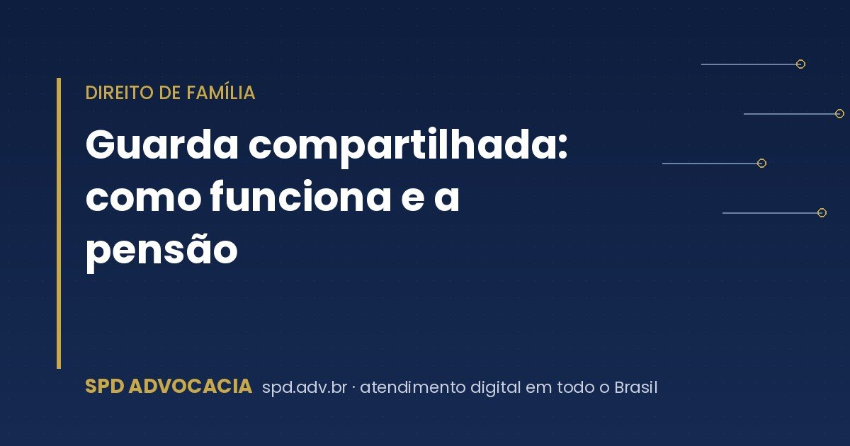 Guarda compartilhada: como funciona e a pensão