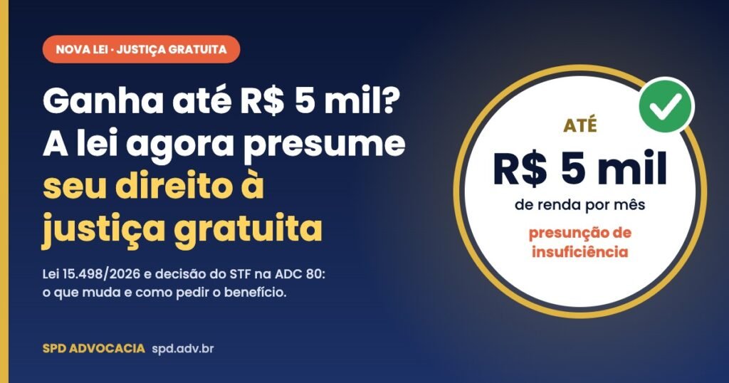 Ganha até R$ 5 mil? A lei agora presume seu direito à justiça gratuita
