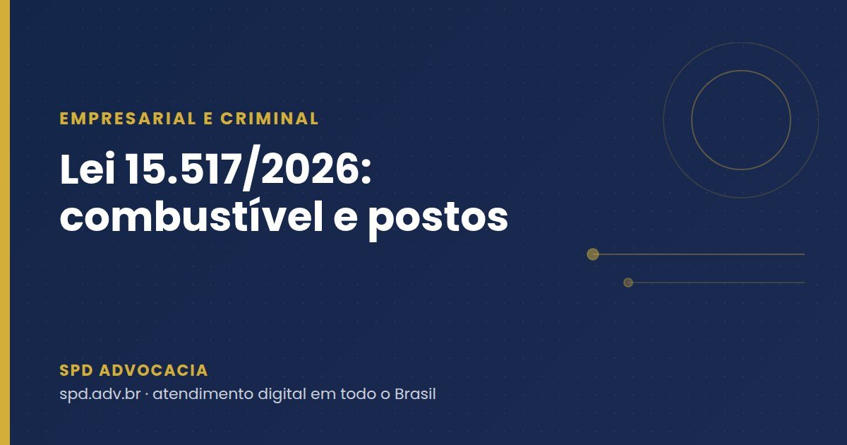 Lei 15.517/2026: novas penas para furto e receptação de combustíveis e o que muda para postos