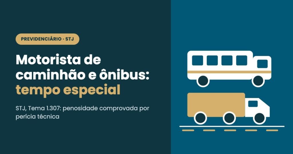 Motorista de caminhão e ônibus: STJ admite tempo especial por penosidade