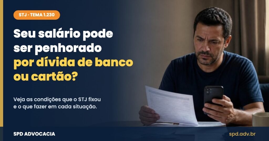 Seu salário pode ser penhorado por dívida de banco ou cartão? O que muda com a decisão do STJ