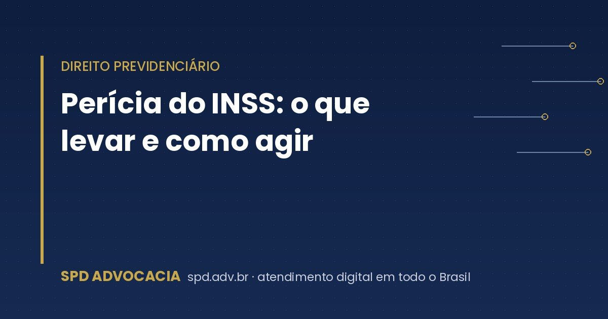 Perícia do INSS: o que levar e como agir