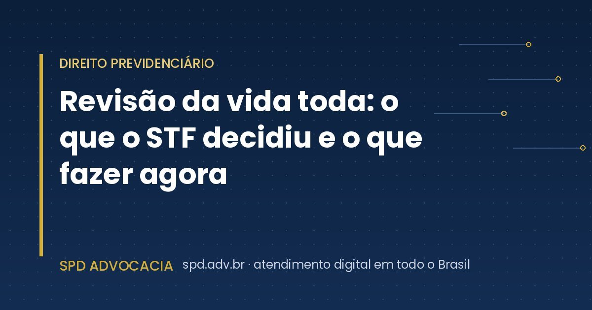 Revisión de toda la vida: qué decidió el STF